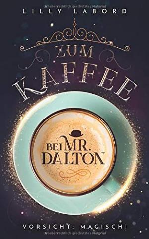 Zum Kaffee bei Mr. Dalton